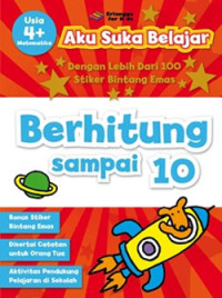 Aku Suka Belajar : Berhitung sampai 10 Usia 4+