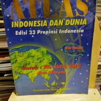 ATLAS Indonesia dan Dunia Edisi 33 Propinsi Indonesia