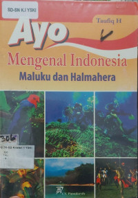 Ayo Mengenal Indonesia Maluku dan Halmahera