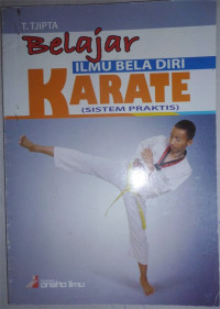 Belajar Ilmu Bela Diri KARATE (Sistem Praktis)
