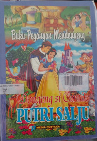 Buku Pegangan Mendongeng Dongeng si Cantik PUTRI SALJU