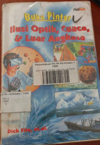 Buku Pintar Ilusi Optik, Cuaca, & Luar Angkasa