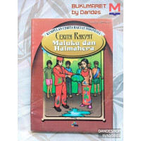 Kumpulan Cerita Rakyat Indonesia : Cerita Rakyat MALUKU dan HALMAHERA