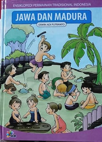 Ensiklopedia Permainan Tradisional Indonesia : JAWA DAN MADURA