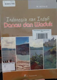 Indonesia Nan Indah Danau dan Waduk