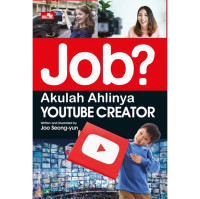 Job ? : Akulah Ahlinya YOUTUBE CREATOR