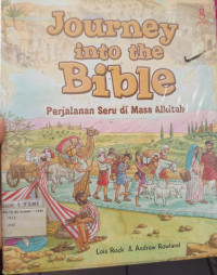 Journey Into The Bible : Perjalanan Seru di Masa Alkitab                                                                                                                                                                                                                                                                                                                                                                                                                                                                                                                                               di Masa Al;kitab