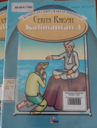 Kumpulan Cerita Rakyat Indonesia : Cerita Rakyat KALIMANTAN 1