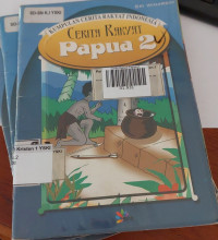 Kumpulan Cerita Rakyat Indonesia : Cerita Rakyat PAPUA 2