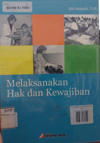 Melaksanakan Hak dan Kewajiban