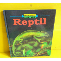 Mengenal Ilmu Binatang : Reptil