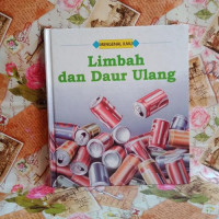 Mengenal Ilmu : Limbah dan Daur Ulang