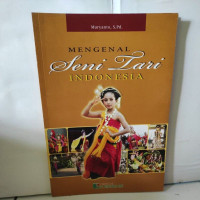 Mengenal Seni Tari Indonesia