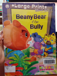 Moral Series : Beany Bear the Bully