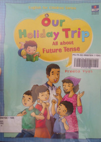 Our Holiday Trip : All about Future Tense