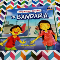 Pengalaman Seruku Di Bandara