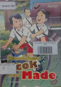 Persahabatan Ucok dan Made