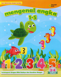 Seri Aktivitas Anak Cerdas: mengenal angka 1-5 Usia 2-4 Tahun