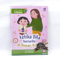 Seri Anak Pemberani : Ketika Dita Bercerita di Depan Kelas