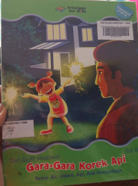Seri Asyik Membaca : Gara - Gara Korek Api
