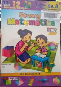 Seri senang belajar : Senang Matematika TK B Semester 1