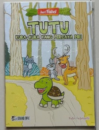 TUTU Kura-Kura Yang Percaya Diri (Seri Fabel)